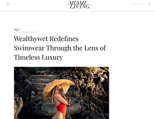 Wealthywet Feature in Miami Living Magazine