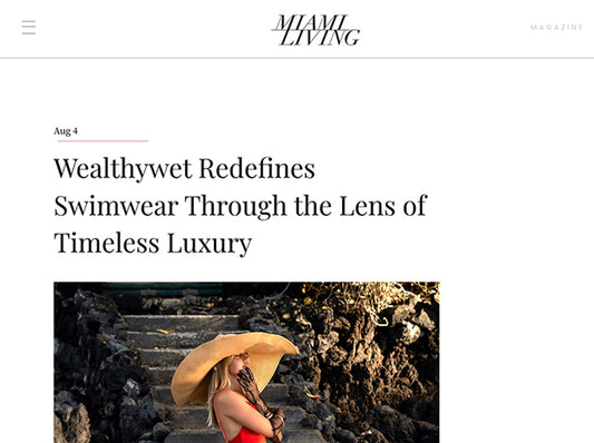 Wealthywet Feature in Miami Living Magazine